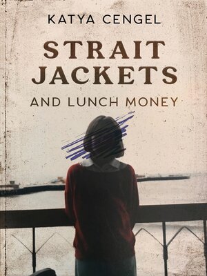 cover image of Straitjackets and Lunch Money